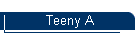 Teeny A